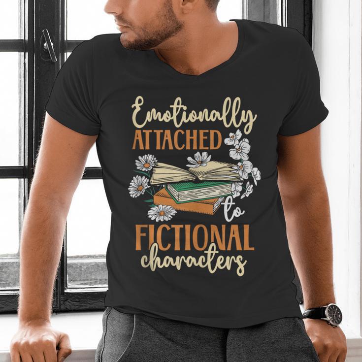 Book Lover Emotionally Attached To Fictional Characters Men's V-Neck T-Shirt