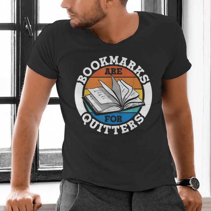 Bookmarks Are For Quitters Reader Read Book Reading Men's V-Neck T-Shirt Bookmarks Are For Quitters Reader Read Book Reading Men's V-Neck T-Shirt