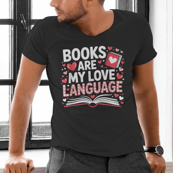 Books Are My Love Language Valentines Book Lover Teacher Men's V-Neck T-Shirt Books Are My Love Language Valentines Book Lover Teacher Men's V-Neck T-Shirt
