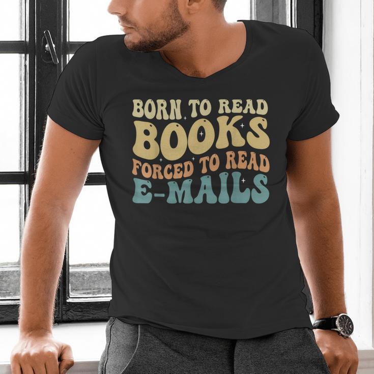 Born To Read Books Forced To Read Emails Reading Books Dad Men's V-Neck T-Shirt