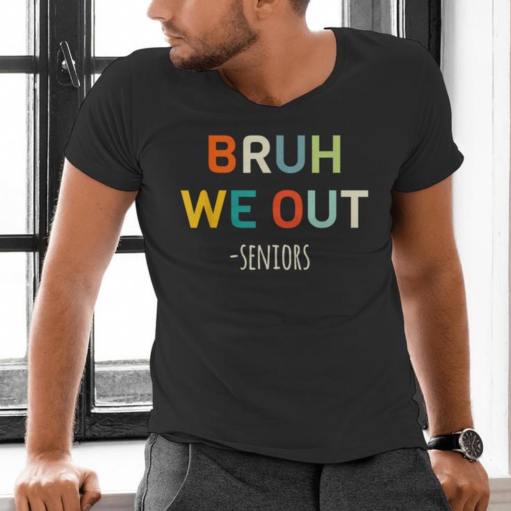 Bruh We Out Seniors Graduation Senior Graduate Men's V-Neck T-Shirt