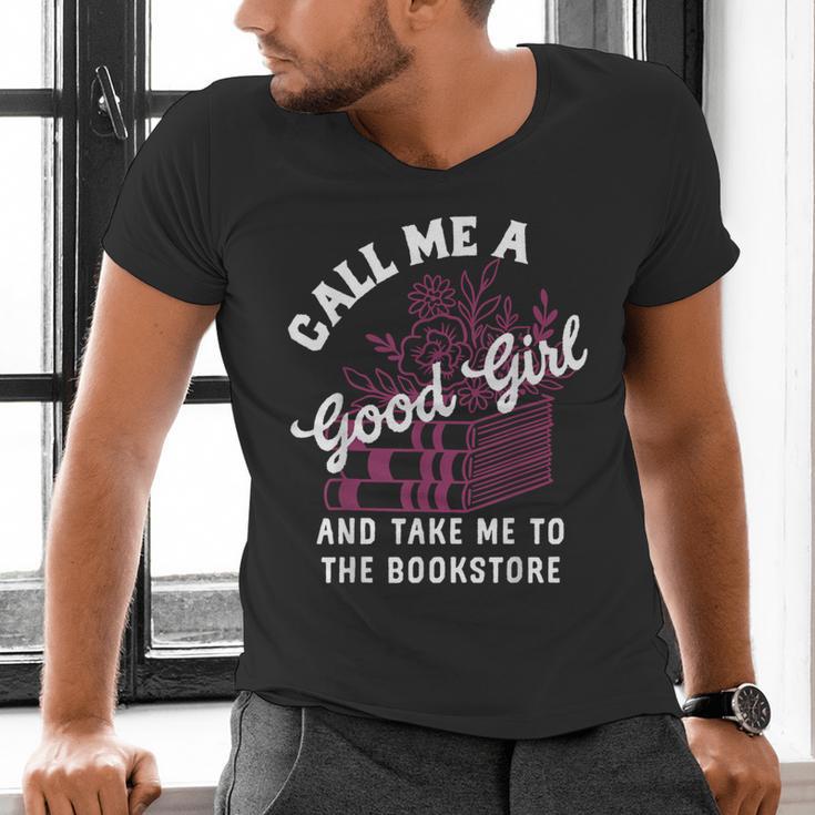 Call Me A Good Girl Take Me To The Bookstore Spicy Books Men's V-Neck T-Shirt