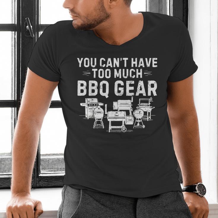 You Can't Have Too Much BBQ Gear Grill Grilling Dad Men's V-Neck T-Shirt