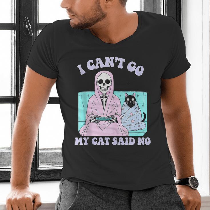 I Can't Go My Cat Said No Introvert Anxiety Cat Lover Men's V-Neck T-Shirt I Can't Go My Cat Said No Introvert Anxiety Cat Lover Men's V-Neck T-Shirt