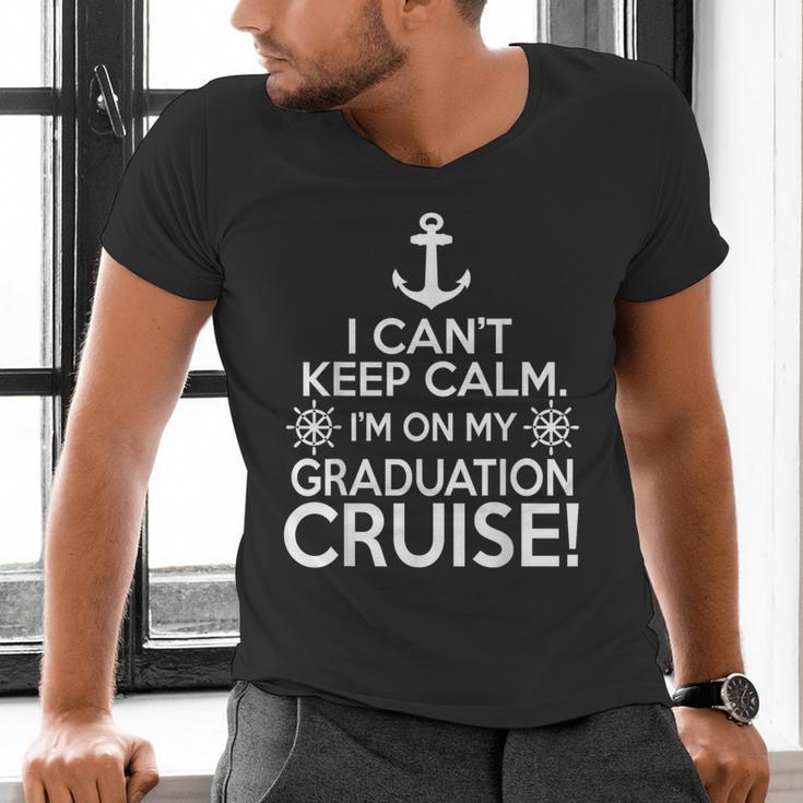 I Can't Keep Calm Graduation Cruise Men's V-Neck T-Shirt