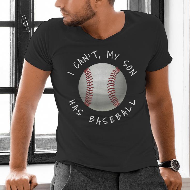 I Can't My Son Has Baseball Practice For Moms Dads T-Shirt Men's V-Neck T-Shirt