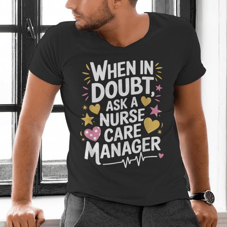 Care Management s For Nurse Case Manager Graduation Men's V-Neck T-Shirt