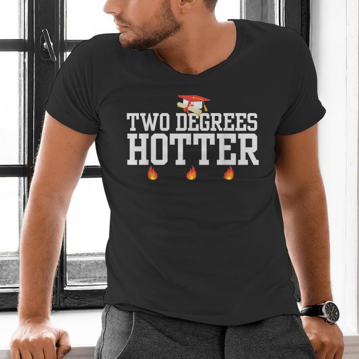 College Masters Degree Graduation Two Degrees Hotter Men's V-Neck T-Shirt