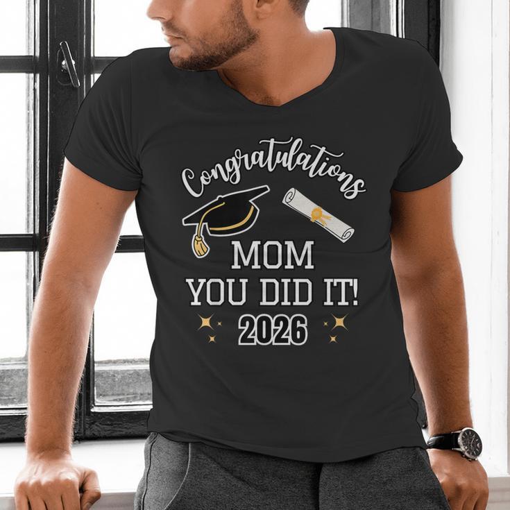 Congratulations Mom You Did It Mom Graduation 2026 Men's V-Neck T-Shirt