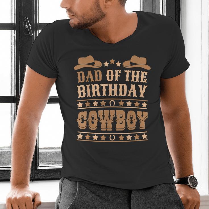 Dad Of The Birthday Cowboy Cute Western Bday Boy Birthday Men's V-Neck T-Shirt Dad Of The Birthday Cowboy Cute Western Bday Boy Birthday Men's V-Neck T-Shirt