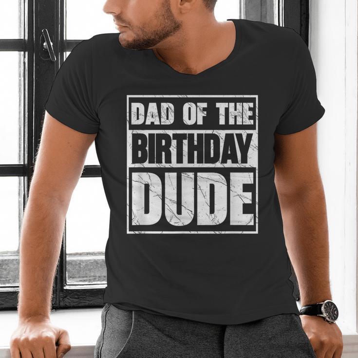 Dad Of The Birthday Dude Dad Of The Birthday Boy Men's V-Neck T-Shirt Dad Of The Birthday Dude Dad Of The Birthday Boy Men's V-Neck T-Shirt