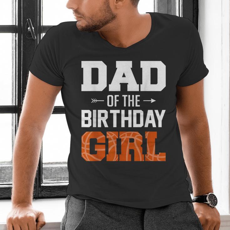 Dad Of The Birthday Girl Basketball Dad Family Matching Men's V-Neck T-Shirt