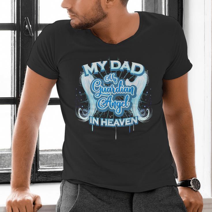 My Dad Is My Guardian Angel In Heaven Loss Father Memorial Men's V-Neck T-Shirt