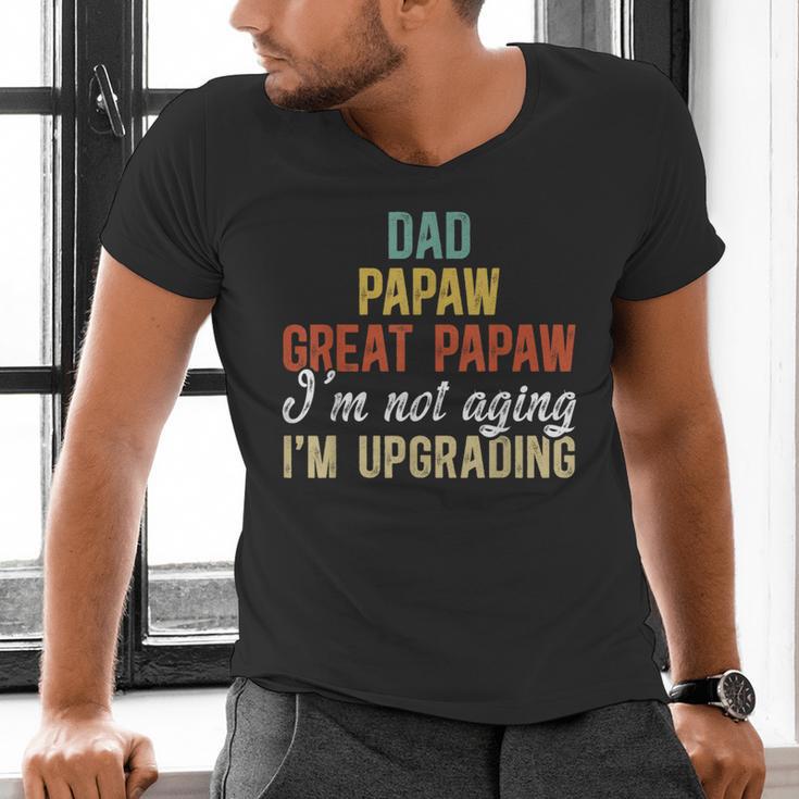 Dad Papaw Great Papaw I'm Upgrading Great Papaw Men's V-Neck T-Shirt