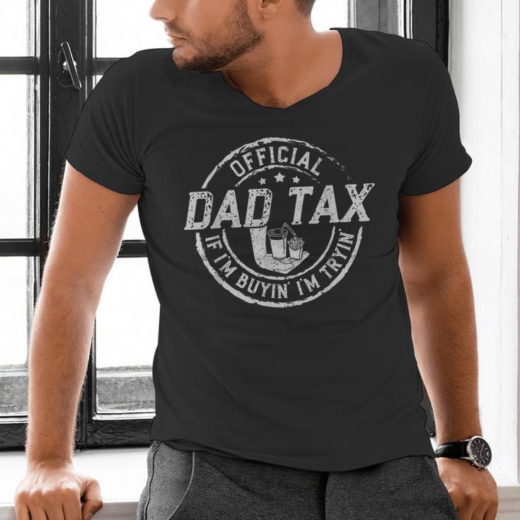 Dad Tax If I'm Buyin' I'm Tryin' Fathers Day Fast Food Men's V-Neck T-Shirt