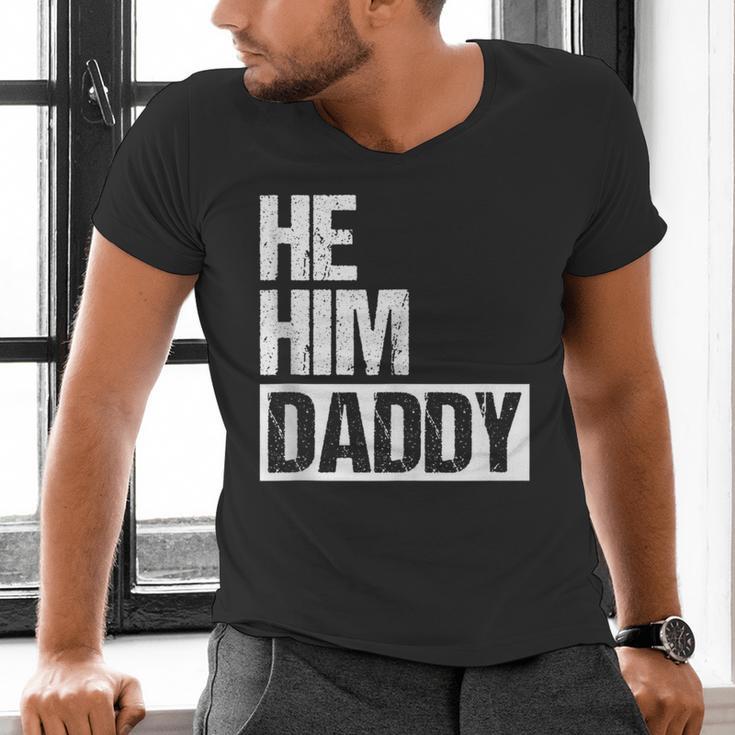 Daddy Lover Valentine Quote He Him Daddy Men's V-Neck T-Shirt