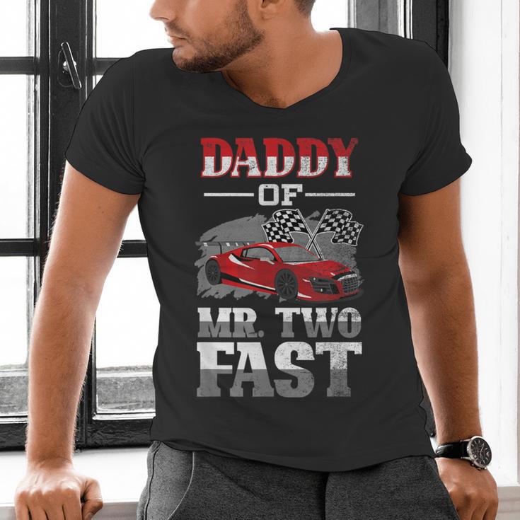 Daddy Of Mr Two Fast Two Fast 2 Curious 2nd Birthday Men's V-Neck T-Shirt Daddy Of Mr Two Fast Two Fast 2 Curious 2nd Birthday Men's V-Neck T-Shirt