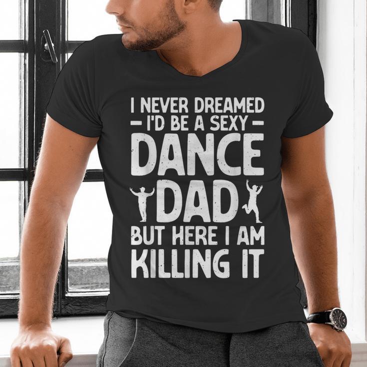 Dance Dad Art For Men Father Dance Teacher Dance Dad Men's V-Neck T-Shirt