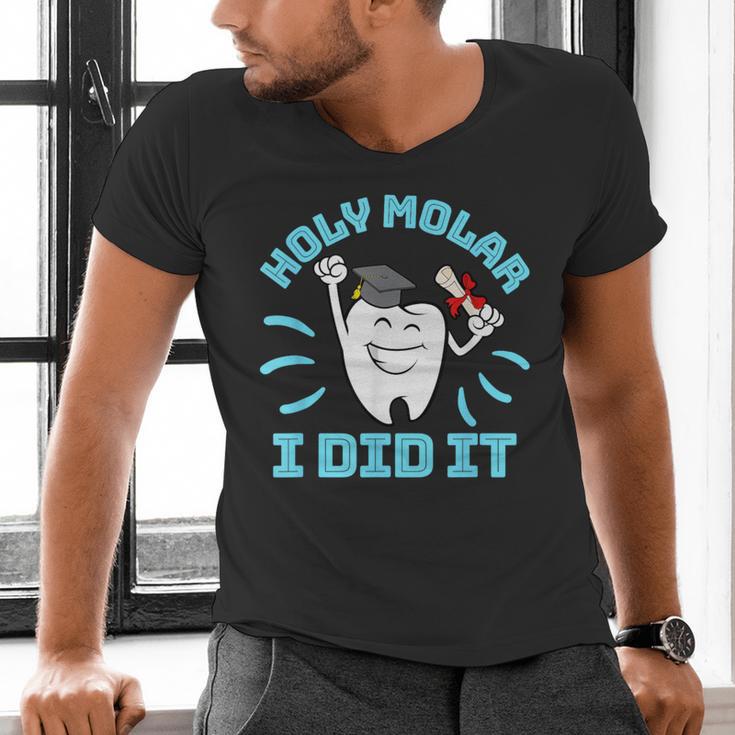 Dentist Hygienist Dental Graduation Holy Molar I Did It Men's V-Neck T-Shirt