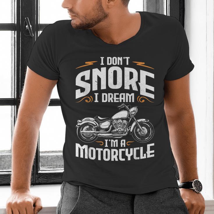 I Don't Snore I Dream I'm A Motorcycle Biker Dad Men's V-Neck T-Shirt