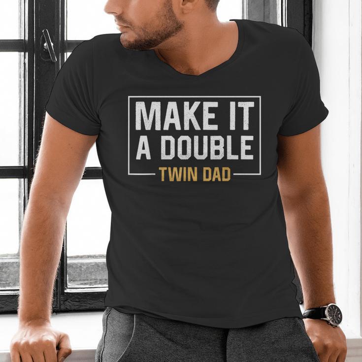 Make It A Double Twin Dad Fathers Day T-Shirt Men's V-Neck T-Shirt