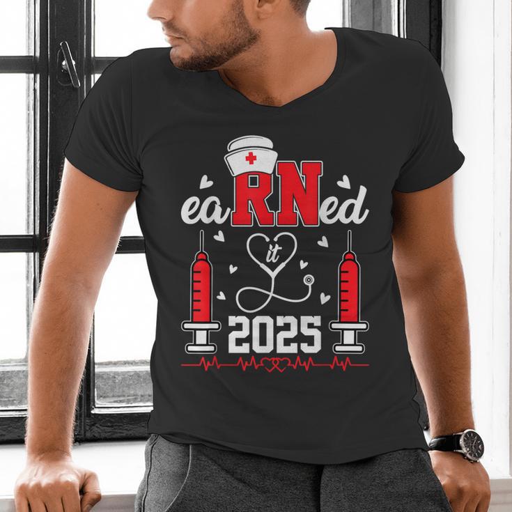Earned It 2025 For Nurse Graduation Or RN LPN Class Of 2025 Men's V-Neck T-Shirt