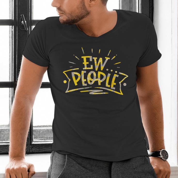Ew People Antisocial Introvert Saying Yellow Lemon Men's V-Neck T-Shirt Ew People Antisocial Introvert Saying Yellow Lemon Men's V-Neck T-Shirt