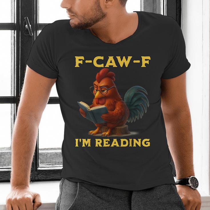 F-CAW-F I'm Reading Chicken Book Lover Introvert Meme Men's V-Neck T-Shirt