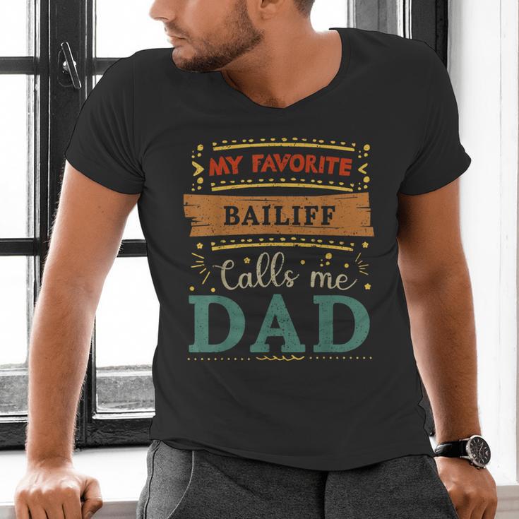 My Favorite Bailiff Calls Me Dad Bailiff Dad Men's V-Neck T-Shirt My Favorite Bailiff Calls Me Dad Bailiff Dad Men's V-Neck T-Shirt