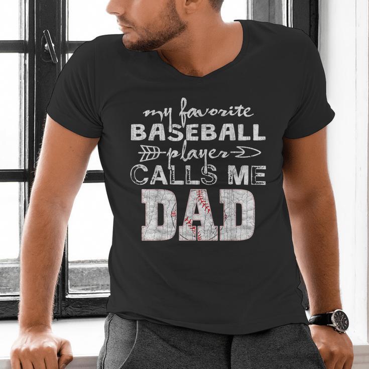 My Favorite Baseball Player Calls Me Dad Shirt Father's Day Men's V-Neck T-Shirt