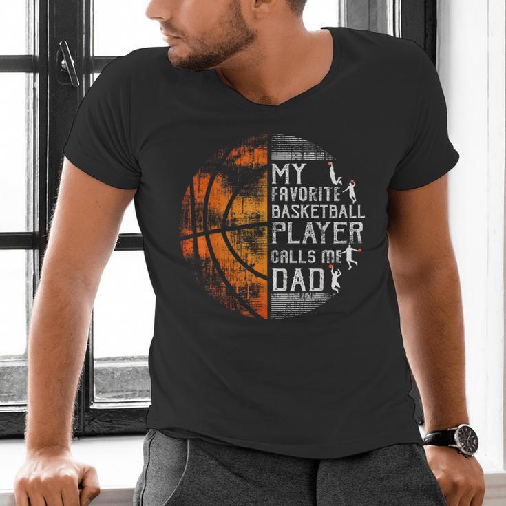 My Favorite Basketball Player Calls Me Dad Basketball Dad Men's V-Neck T-Shirt My Favorite Basketball Player Calls Me Dad Basketball Dad Men's V-Neck T-Shirt