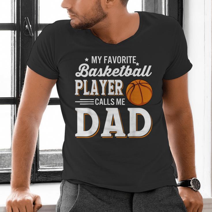My Favorite Basketball Player Calls Me Dad Men's V-Neck T-Shirt
