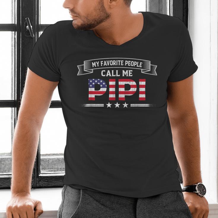 My Favorite People Call Me Pipi USA Flag Dad Father's Day For Men Men's V-Neck T-Shirt My Favorite People Call Me Pipi USA Flag Dad Father's Day For Men Men's V-Neck T-Shirt