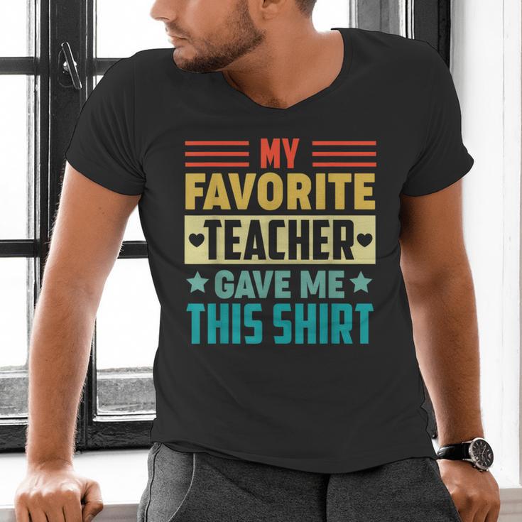 My Favorite Teacher Gave Me This School Graduation Student Men's V-Neck T-Shirt