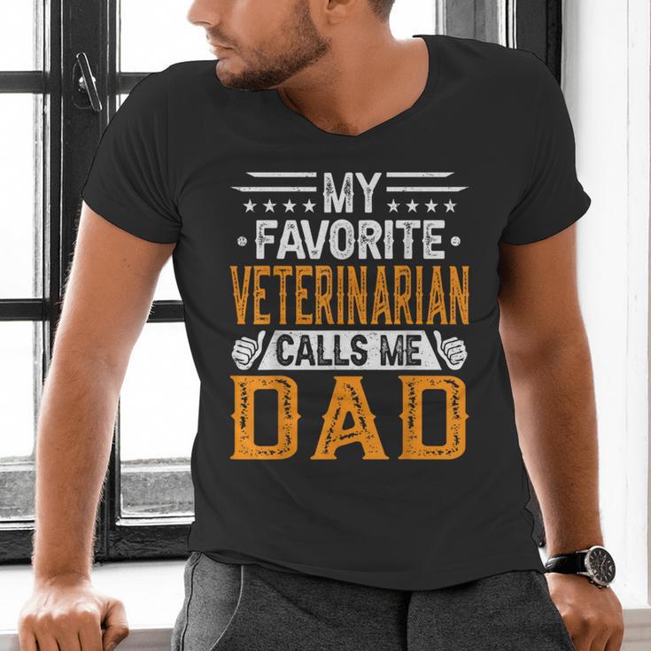My Favorite Veterinarian Calls Me Dad Fathers Day Men's V-Neck T-Shirt
