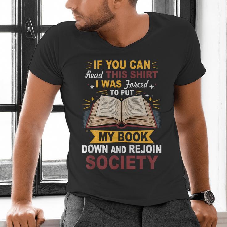 I Was Forced To Put My Book Down And Rejoin Society Book Men's V-Neck T-Shirt