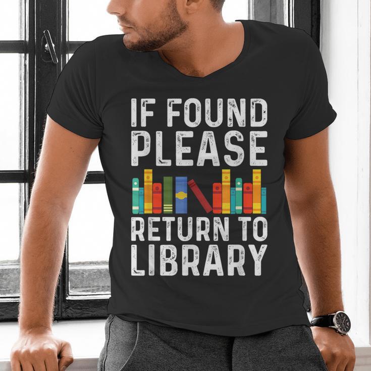 If Found Please Return To Library Book Lover Men's V-Neck T-Shirt If Found Please Return To Library Book Lover Men's V-Neck T-Shirt