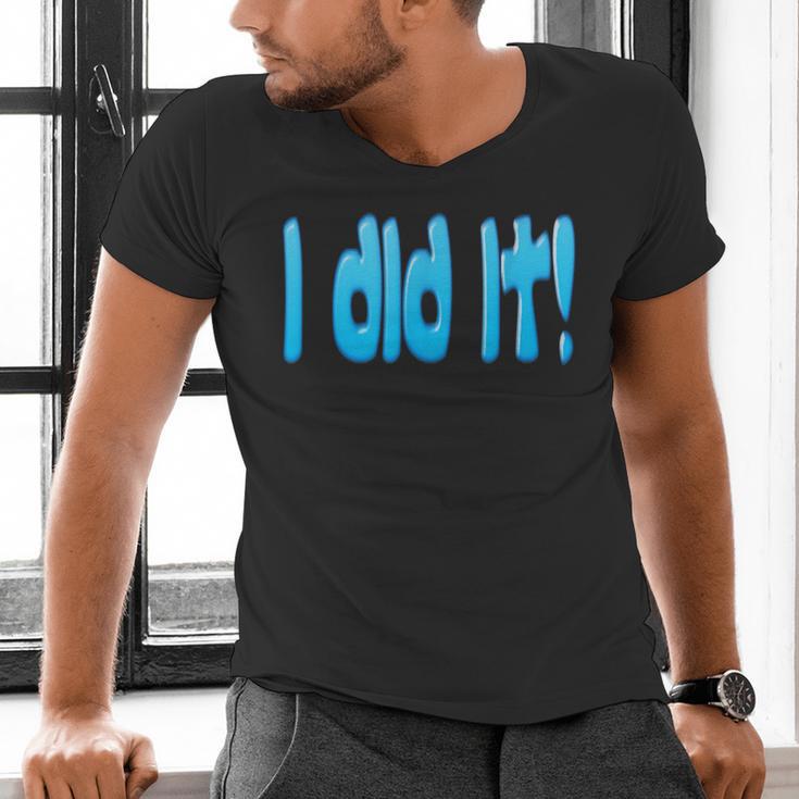 I Did It Graduation Shirt For Graduates And Proud Parents Men's V-Neck T-Shirt