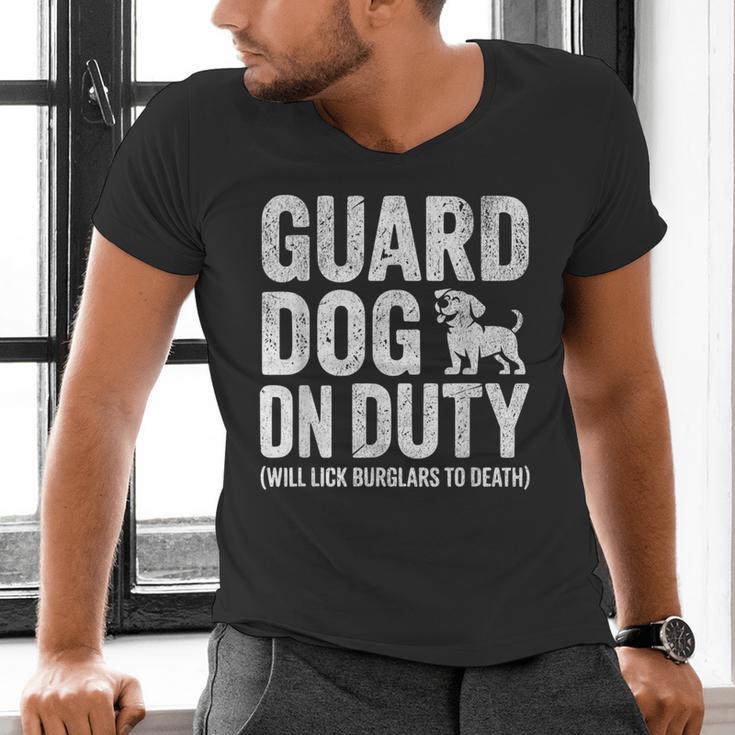 Guard Dog Will Lick Burglars Dog Mom Dad T-Shirt Men's V-Neck T-Shirt
