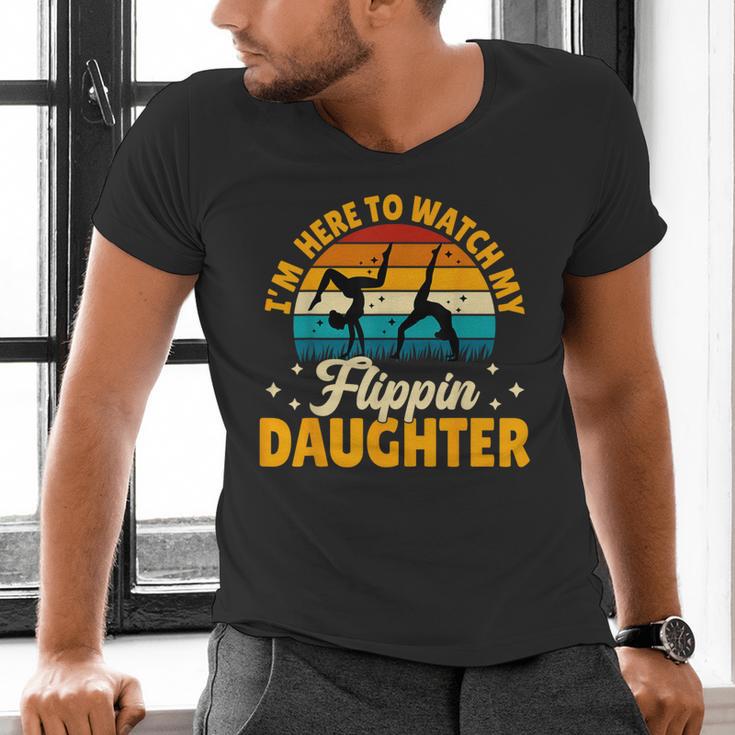 Gymnastics Mom Dad I'm Here To Watch My Flippin' Daughter Men's V-Neck T-Shirt