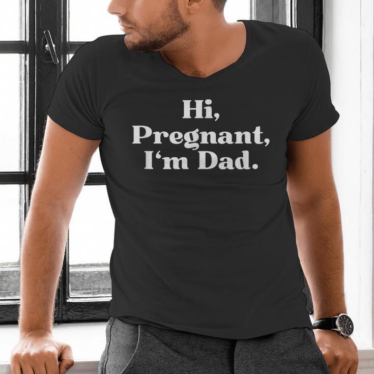 Hi Pregnant I'm Dad Partner 2 Of 2 Dad Daddy Father To Be Men's V-Neck T-Shirt