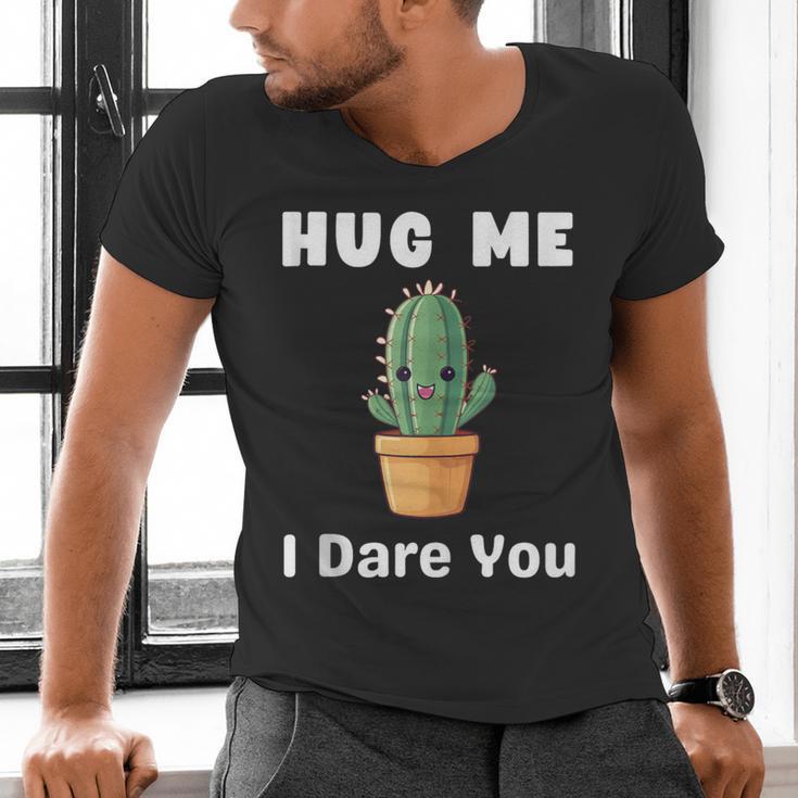Hug Me I Dare You Introvert Cactus Tee Men's V-Neck T-Shirt Hug Me I Dare You Introvert Cactus Tee Men's V-Neck T-Shirt