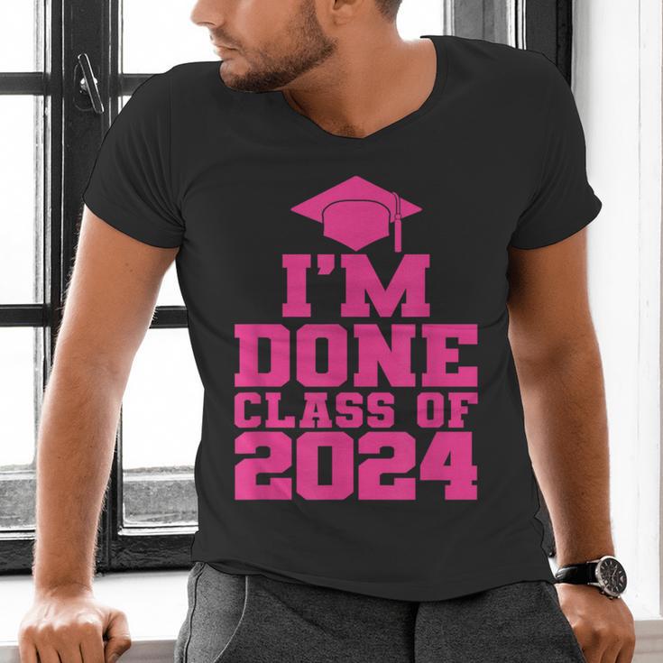 I'm Done Class Of 2024 Pink Girls Women Graduation Men's V-Neck T-Shirt