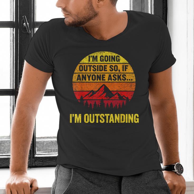 I'm Going Outside If Asked I'm Outstanding Dad Joke Men's V-Neck T-Shirt