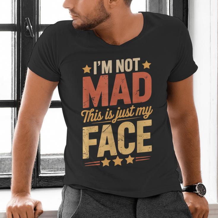 I'm Not Mad This Is Just My Face Introvert Men's V-Neck T-Shirt I'm Not Mad This Is Just My Face Introvert Men's V-Neck T-Shirt