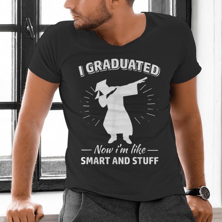 Now I'm Like Smart And Stuff Funny Graduation Tshirt Men's V-Neck T-Shirt