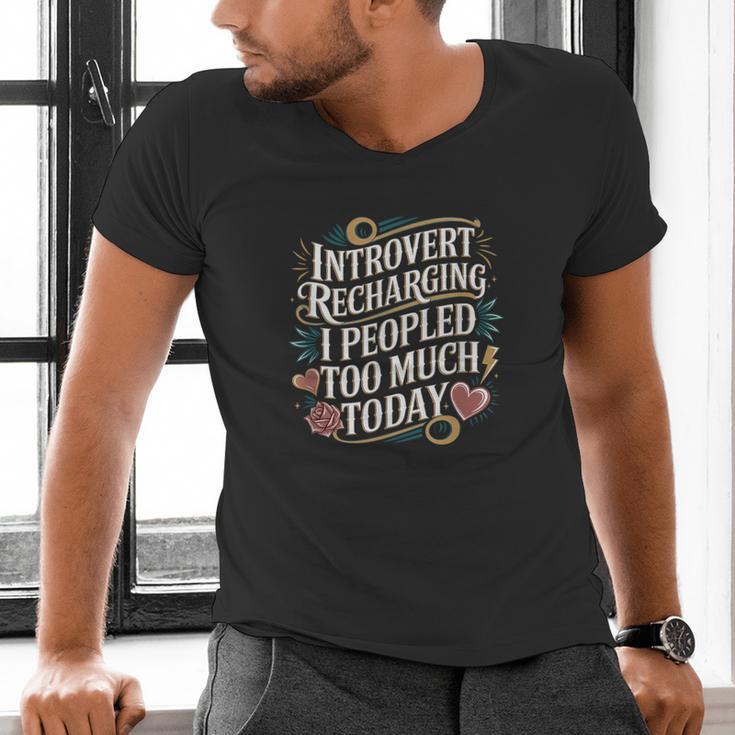 Introvert Recharging I Peopled Too Much Today Men's V-Neck T-Shirt Introvert Recharging I Peopled Too Much Today Men's V-Neck T-Shirt