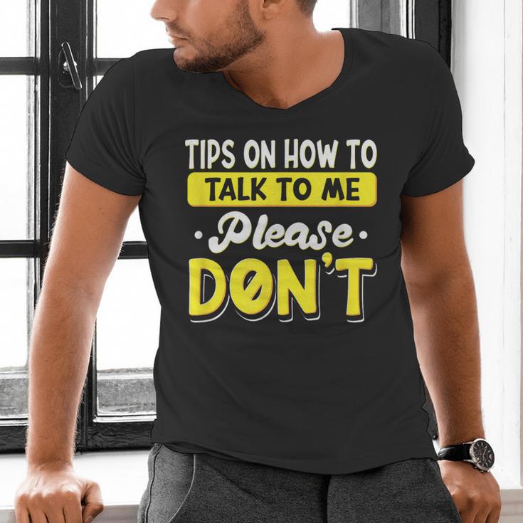 Introvert Tips On How To Talk To Me Please Don't Antisocial Men's V-Neck T-Shirt