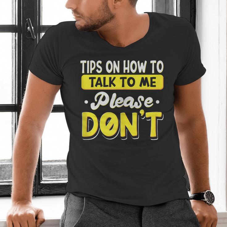 Introvert Tips On How To Talk To Me Please Don't Antisocial Men's V-Neck T-Shirt
