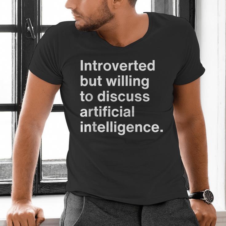 Introverted But Willing To Discuss AI Introverts Men's V-Neck T-Shirt Introverted But Willing To Discuss AI Introverts Men's V-Neck T-Shirt